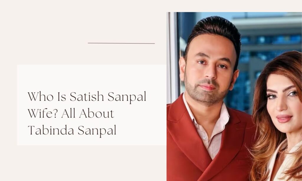 satish sanpal wife