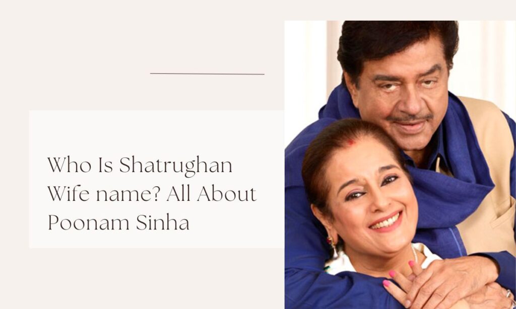 shatrughan wife name
