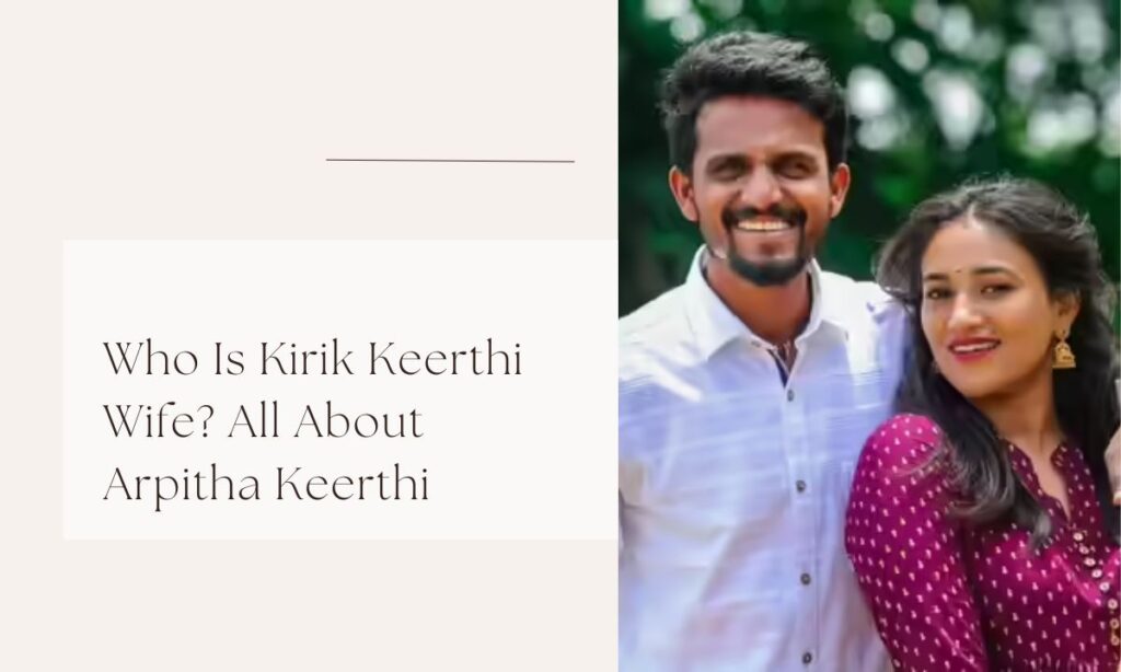 kirik keerthi wife