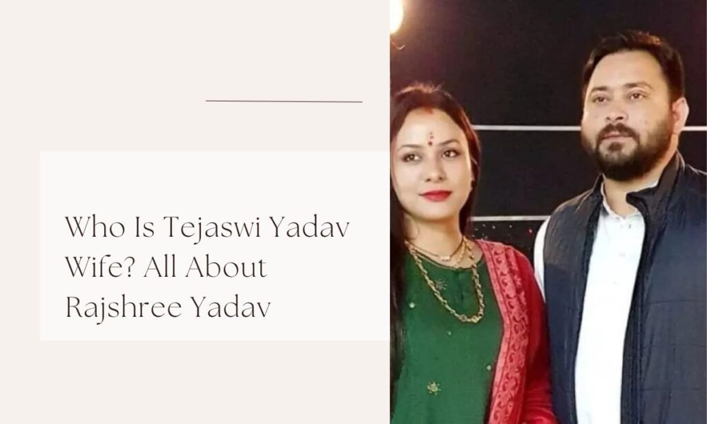 tejaswi yadav wife