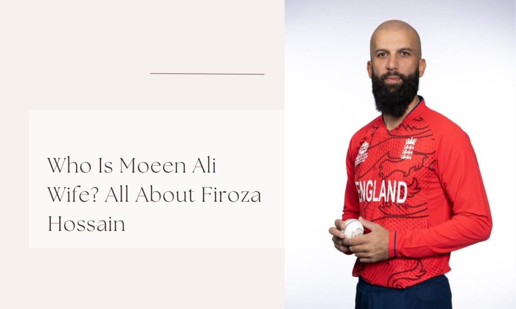 moeen ali wife