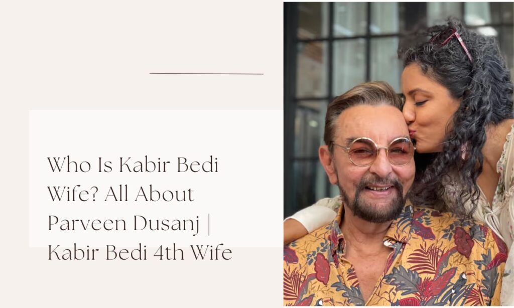 kabir bedi 4th wife