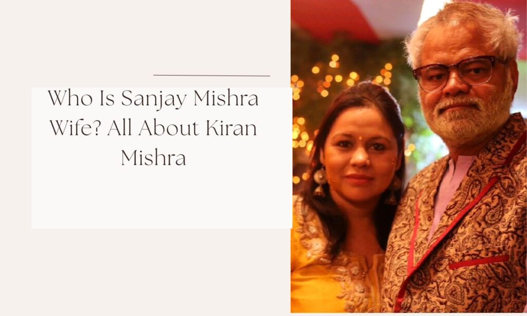 sanjay mishra wife