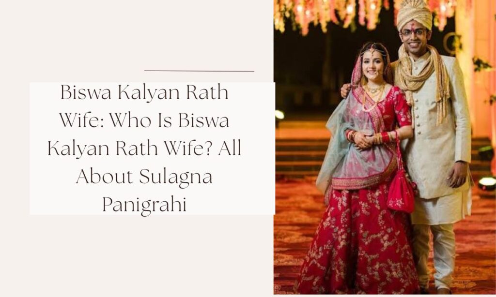 biswa kalyan rath wife