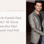 manish paul wife