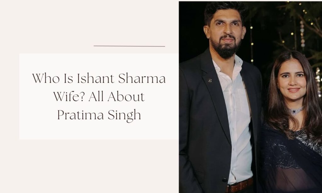 ishant sharma wife