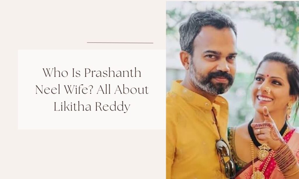 prashanth neel wife