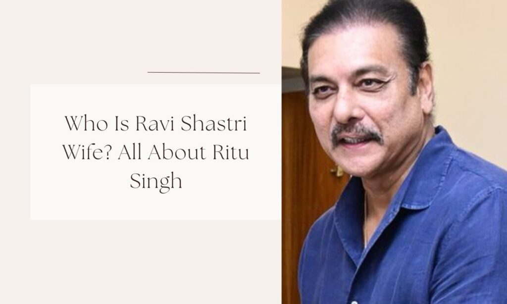 ravi shastri wife