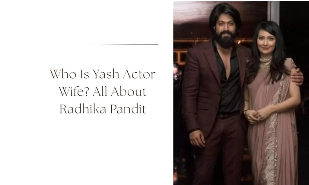yash actor wife