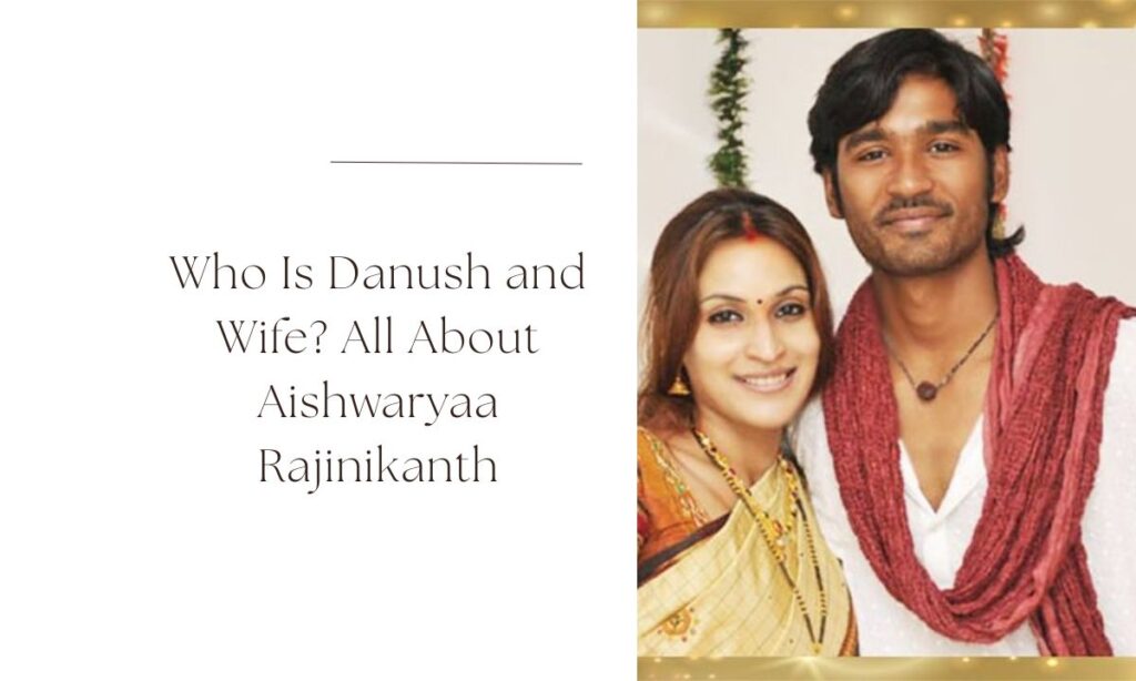 danush and wife