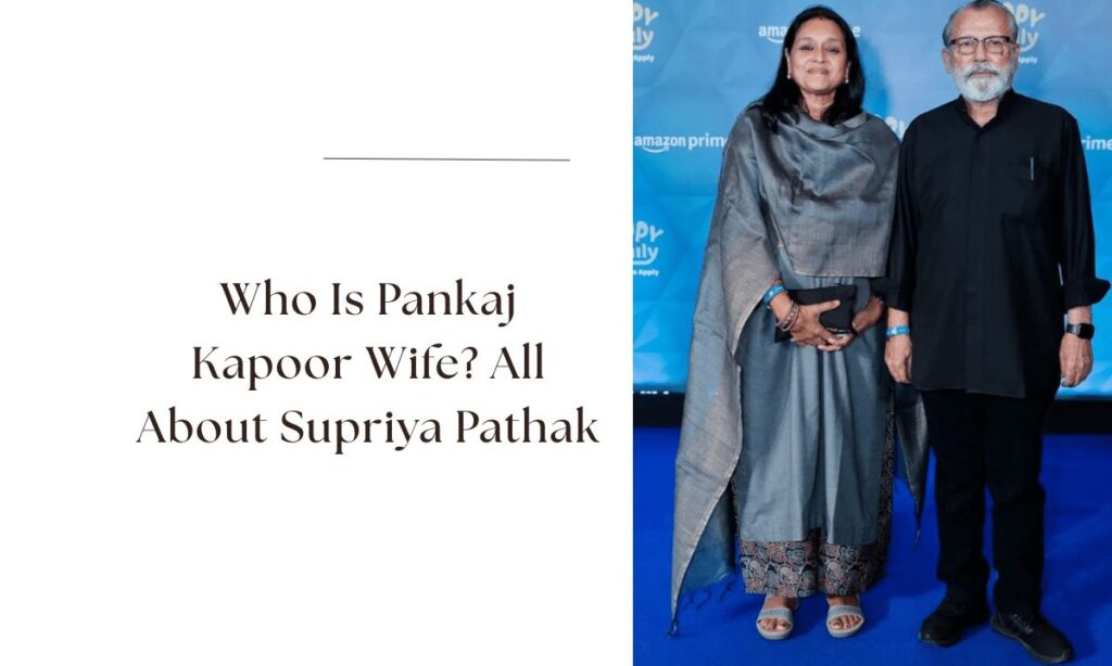 pankaj kapoor wife
