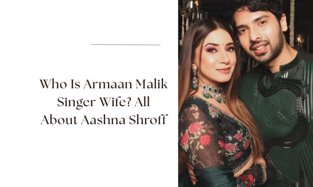 armaan malik singer wife