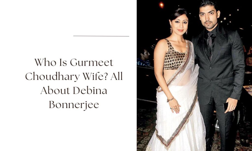 gurmeet choudhary wife