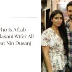 aftab shivdasani wife