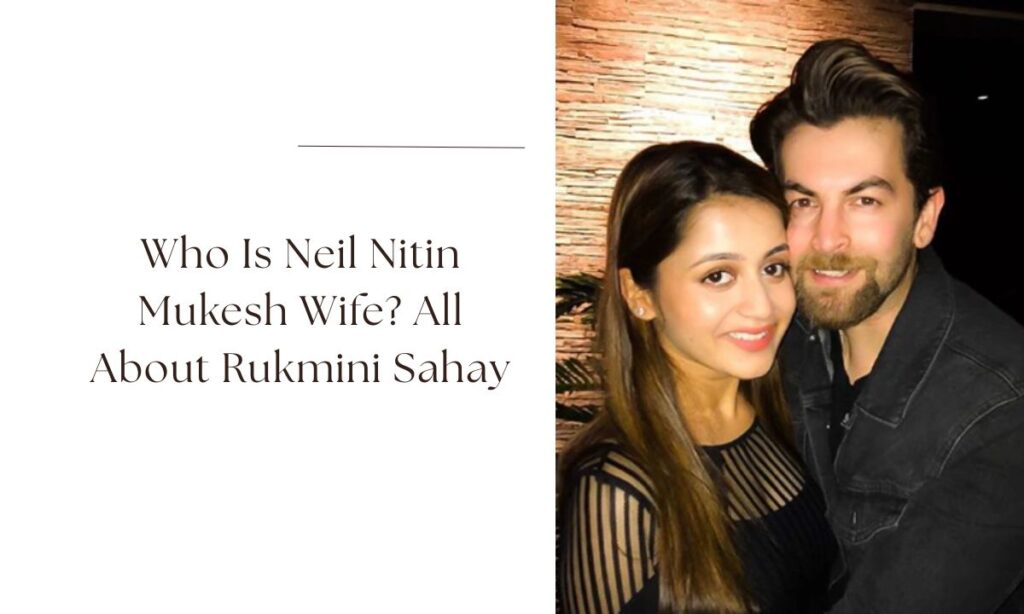 neil nitin mukesh wife