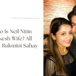 neil nitin mukesh wife