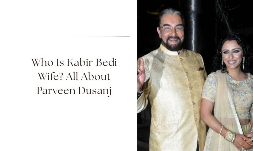 kabir bedi wife