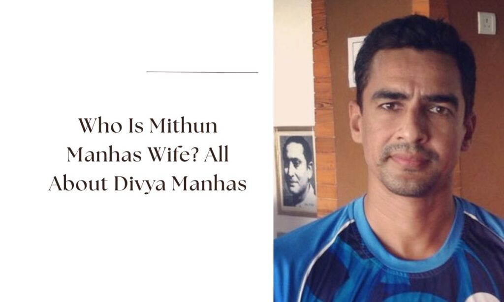 mithun manhas wife