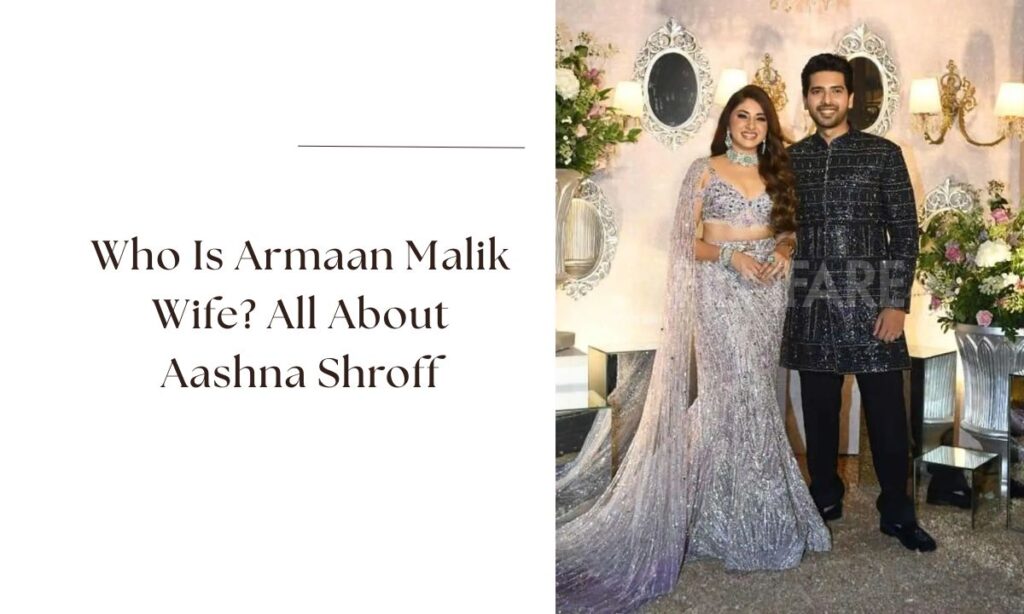 armaan malik wife