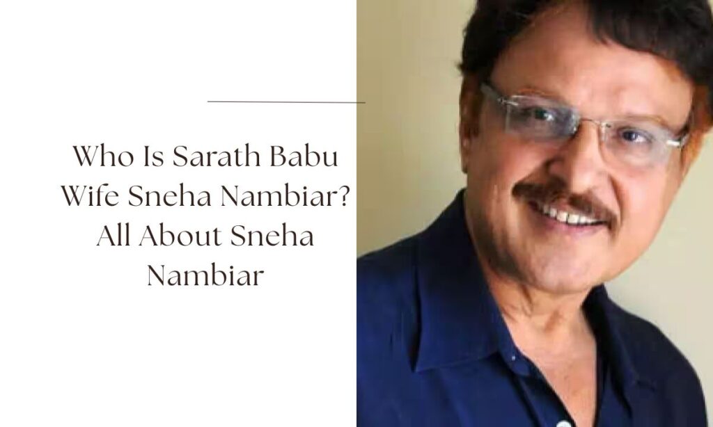 sarath babu wife sneha nambiar