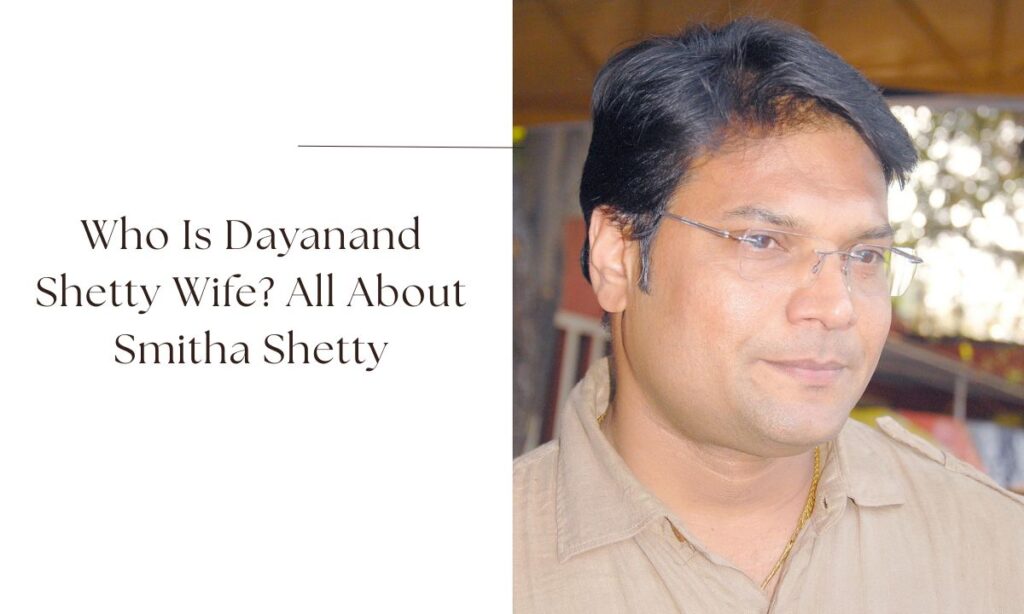 dayanand shetty wife