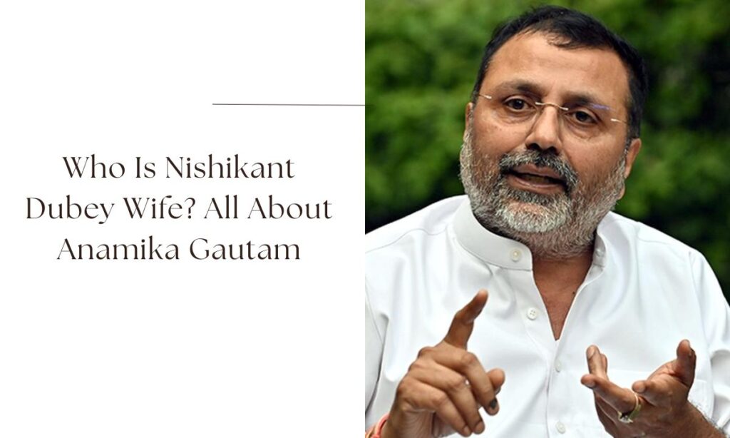 nishikant dubey wife