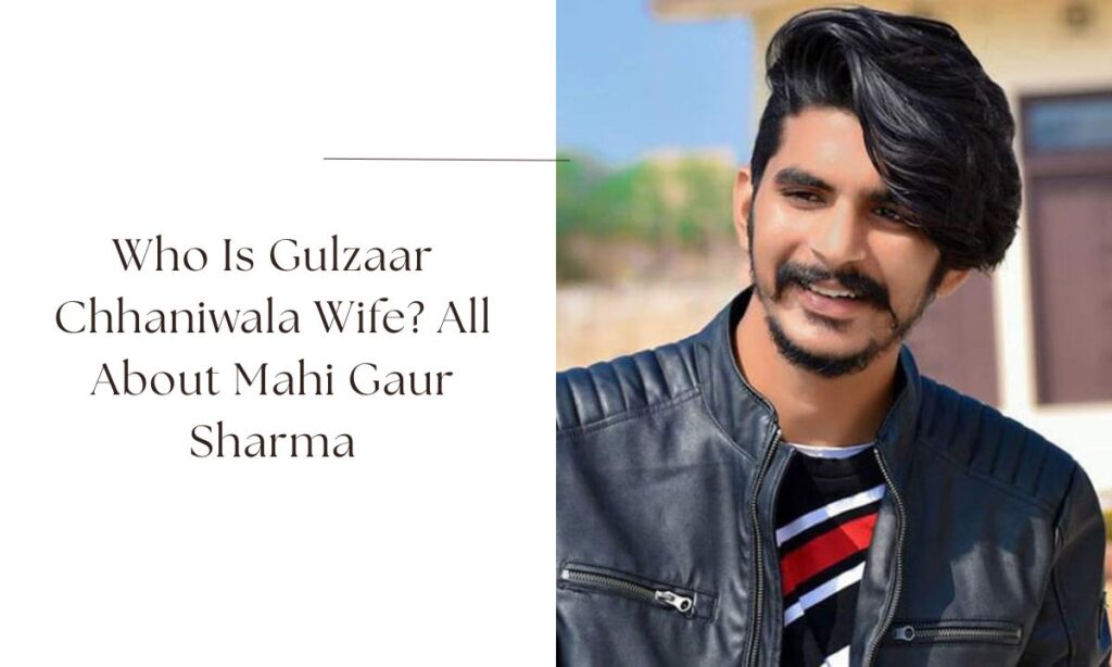 gulzaar chhaniwala wife