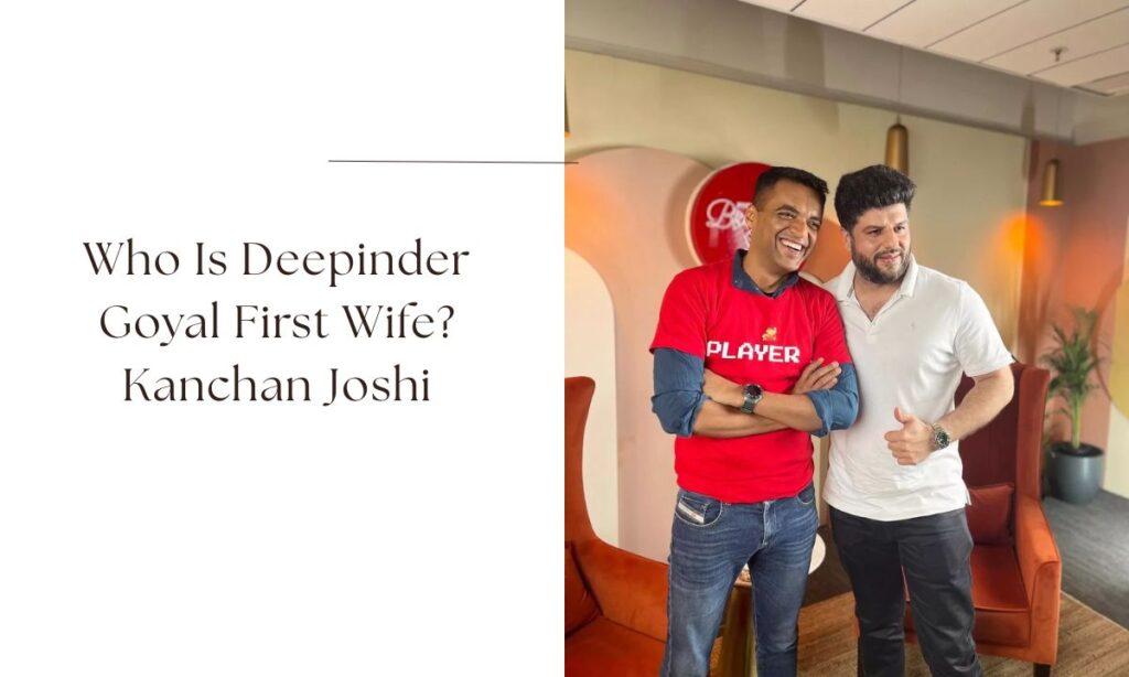 deepinder goyal first wife