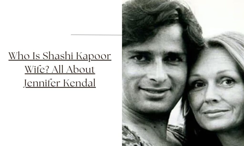 shashi kapoor wife