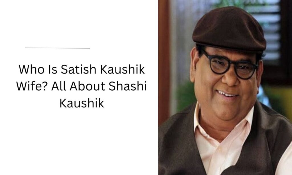 satish kaushik wife