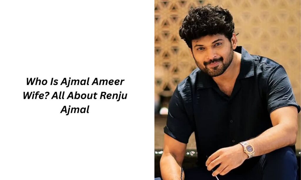 ajmal ameer wife