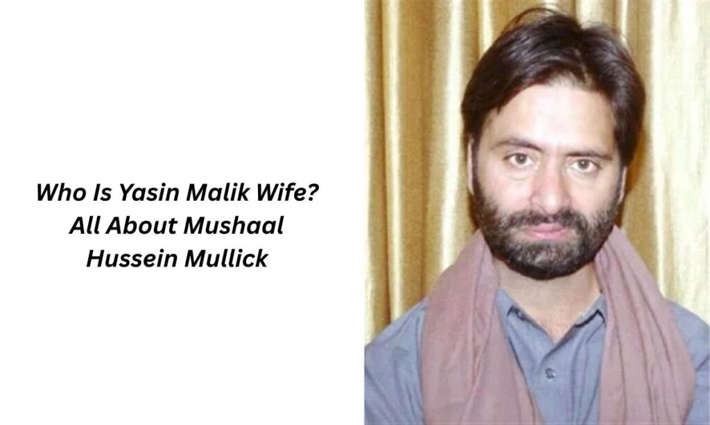 yasin malik wife