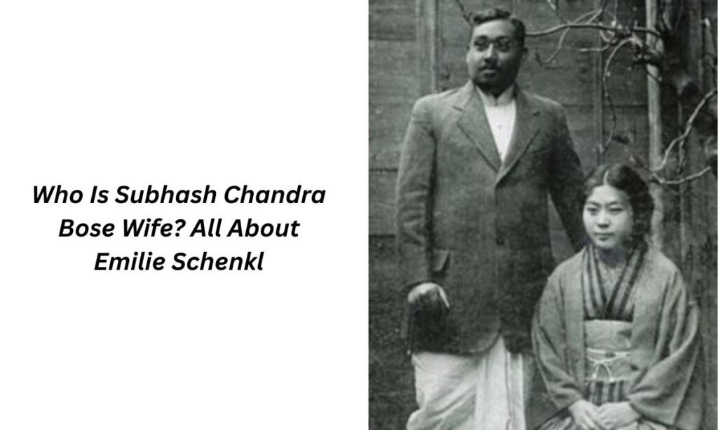 subhash chandra bose wife